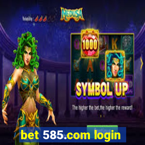 bet 585.com login